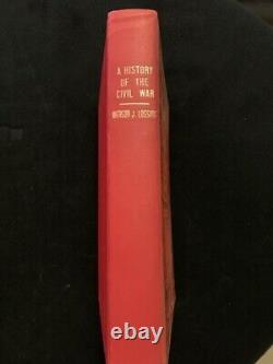 A HISTORY OF THE CIVIL WAR by Benson Lossing Pub by War Memorial Assoc 1912
