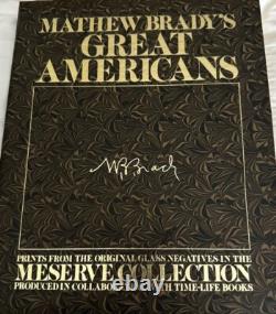 Ltd ed prints MATHEW BRADY GREAT AMERICANS photographs Civil War Lincoln MESERVE