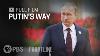 Putin S Way Full Documentary Frontline